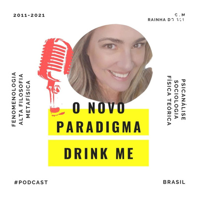 O Novo Paradigma Drink me