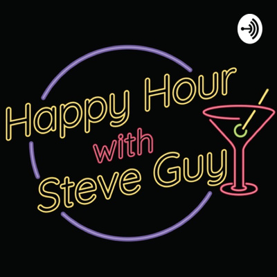 Happy Hour with Steve Guy