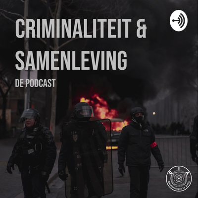 Criminaliteit & Samenleving