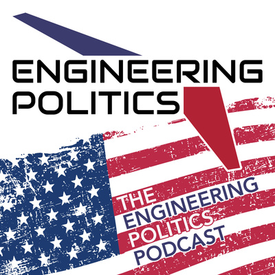 The Engineering Politics Podcast