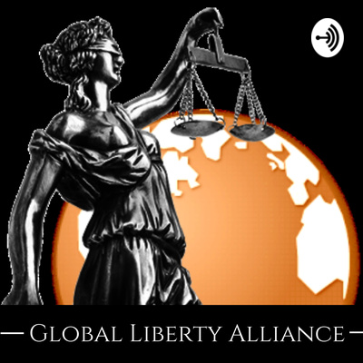 The Global Liberty Alliance Podcast