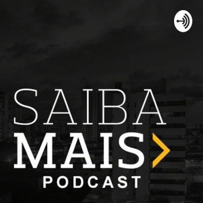 Saiba Mais Podcast
