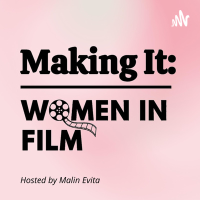 Making It: Women in Film