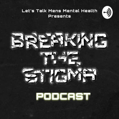 Breaking The Stigma