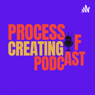 Process Of Creating Podcast