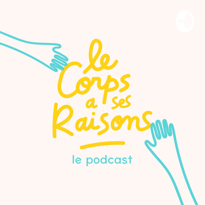 Le corps a ses raisons