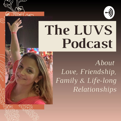 LUVS - About Love, Family, Friendship and Life-long Relationships