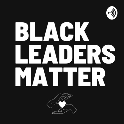 Black Leaders Matter