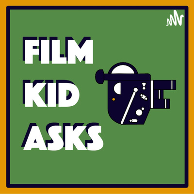 Film Kid Asks