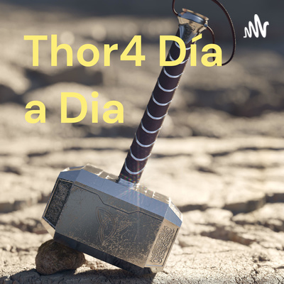 Thor4 Día a Dia