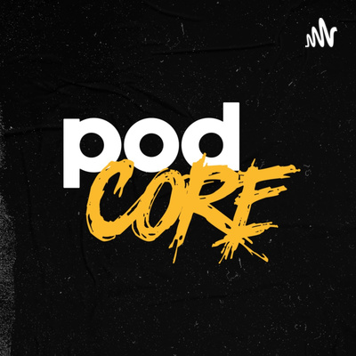 Podcore Podcast