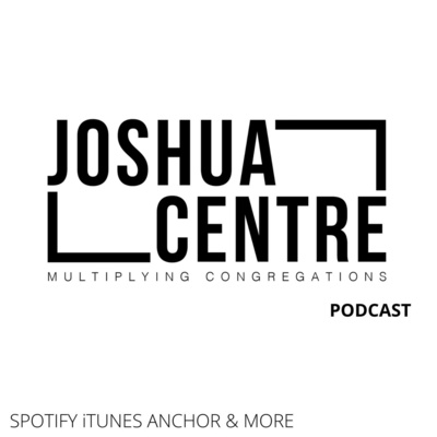 The Joshua Centre Podcast