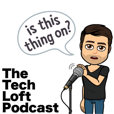 The Tech Loft Podcast