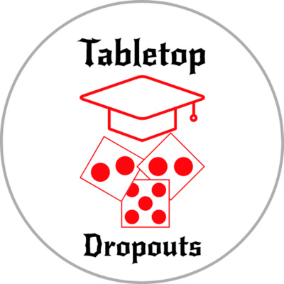 TableTop Dropouts