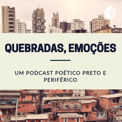 Quebradas, Emoções 