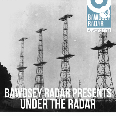 Bawdsey Radar Presents Under the Radar