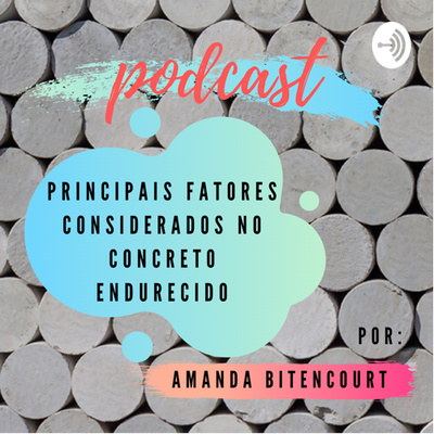 Principais fatores considerados no concreto endurecido