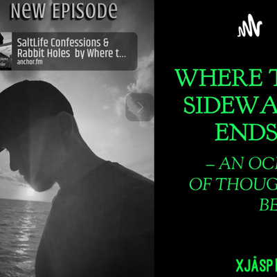 Where the sidewalk ends My truth & philosophy begins