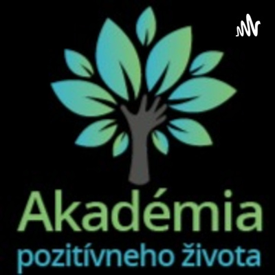 Ako myslieť pozitívne - Akadémia pozitívneho života 