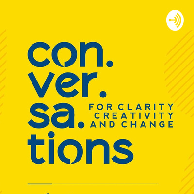 CONVERSATIONS for Clarity, Creativity and Change