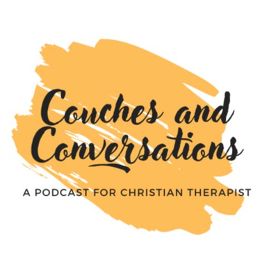 Couches And Conversations A Podcast For Christian Therapist