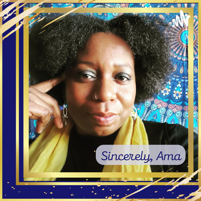 Sincerely, Ama