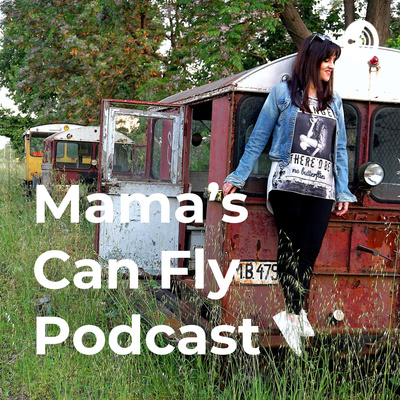 Mama Can Fly Podcast 