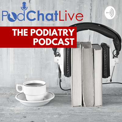 PodChatLive - Live Podiatry Discussion