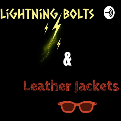 Lightning Bolts and Leather Jackets