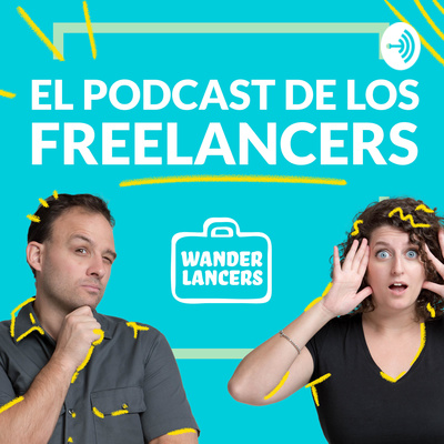 El Podcast de los Freelancers por Wanderlancers