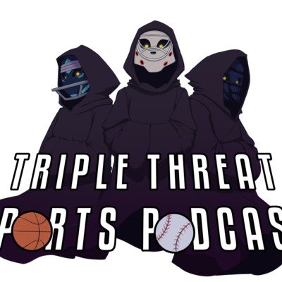 Triple Threat Sports Podcast