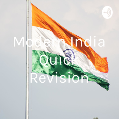 Modern India Quick Revision