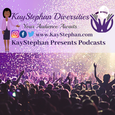 KayStephan Diversities PRESENTS