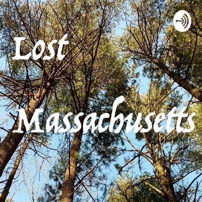 Lost Massachusetts
