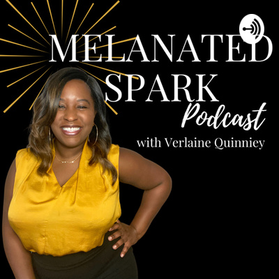 Melanated Spark Podcast