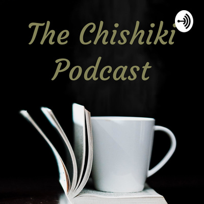 The Chishiki Podcast