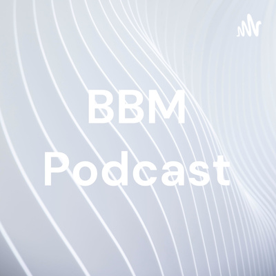 BBM Podcast