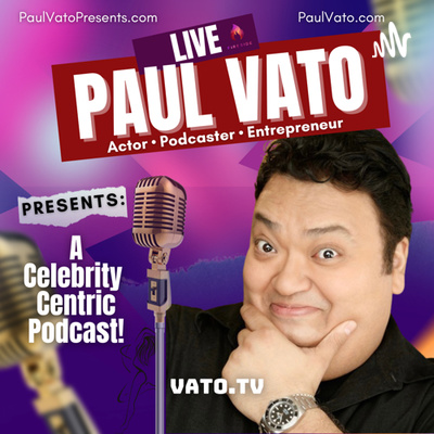 Paul Vato Presents: A Celebrity Centric Podcast!