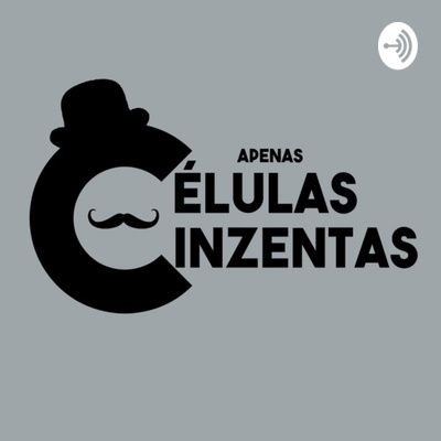 Apenas Células Cinzentas