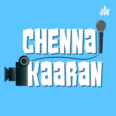 Chennaikaaran Tamil Podcast