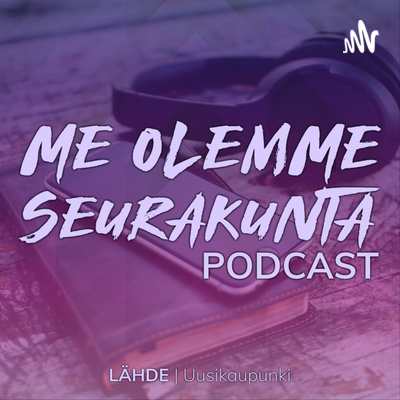 LÄHDE | Me olemme seurakunta