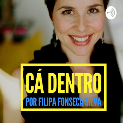 Cá dentro - por Filipa Fonseca Silva