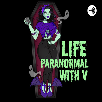 Life Paranormal with V