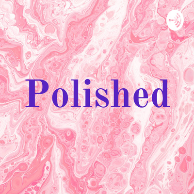 Polished