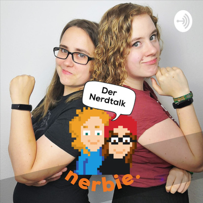 Nerbie - Der Nerdtalk mit Eva und Verena