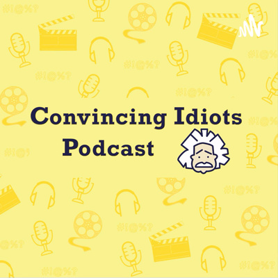 Convincing Idiots 