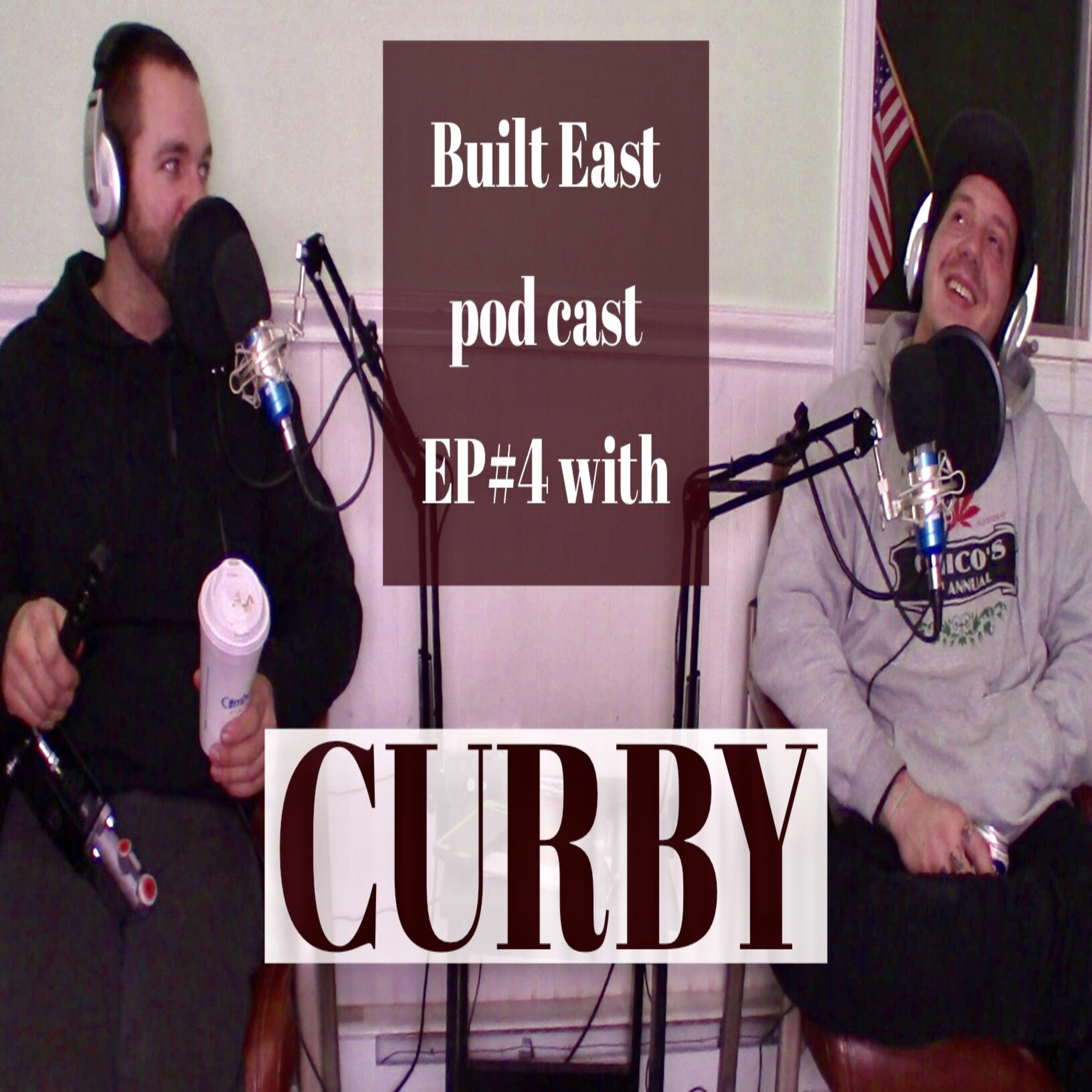 Built East EP# 4 CURBY (aka ian curtis)