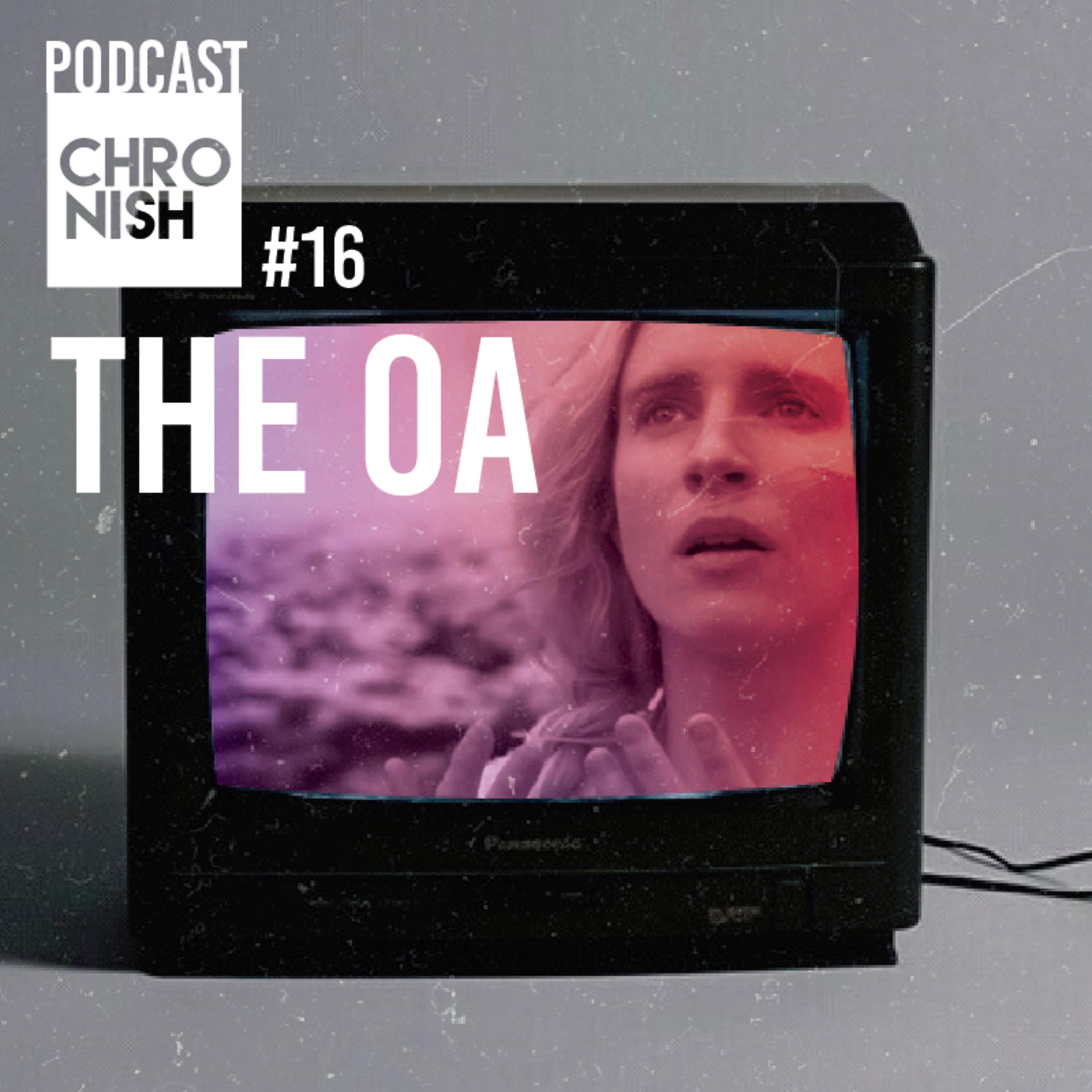 #16 - THE OA