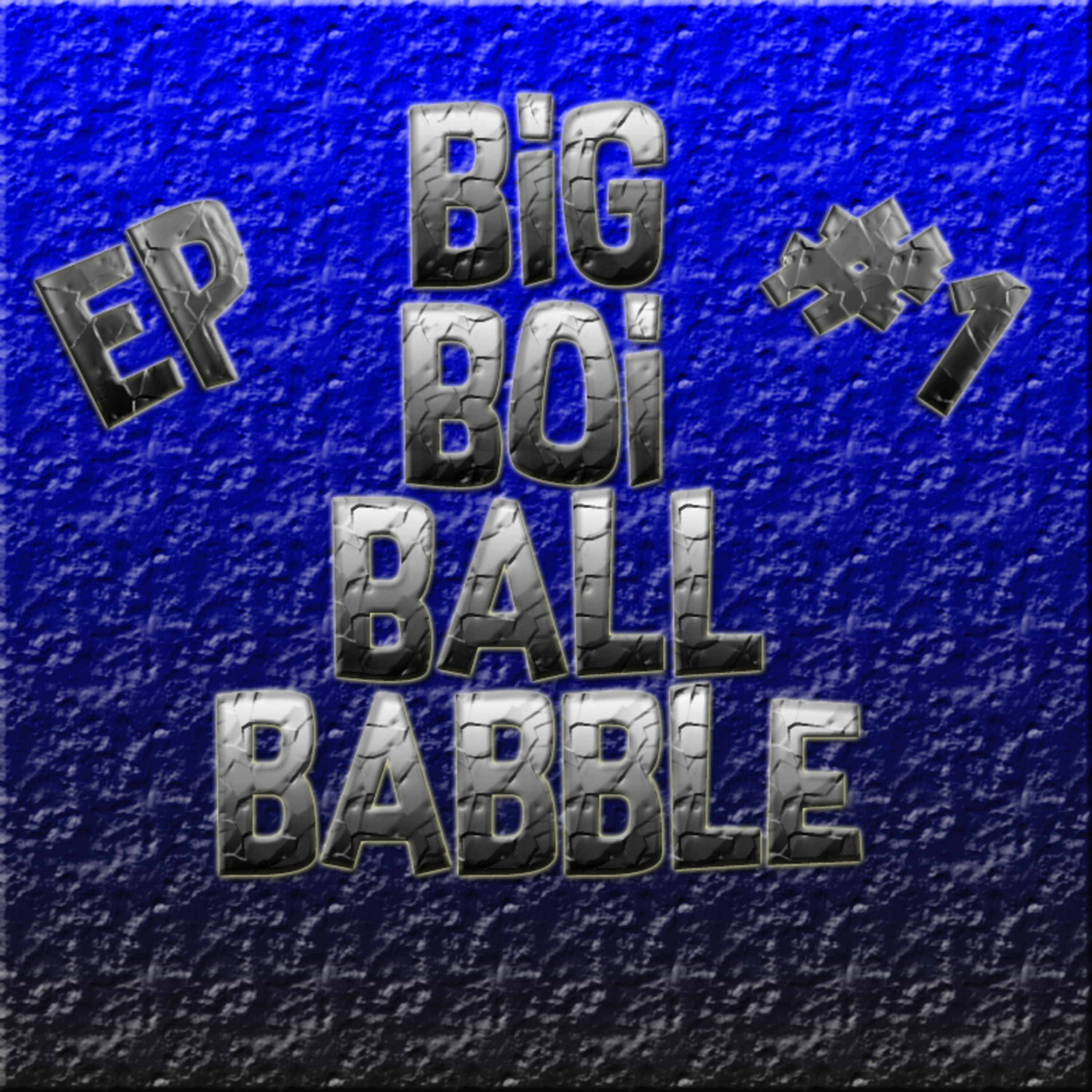 BigBoiBallBabble Podcast Ep.1