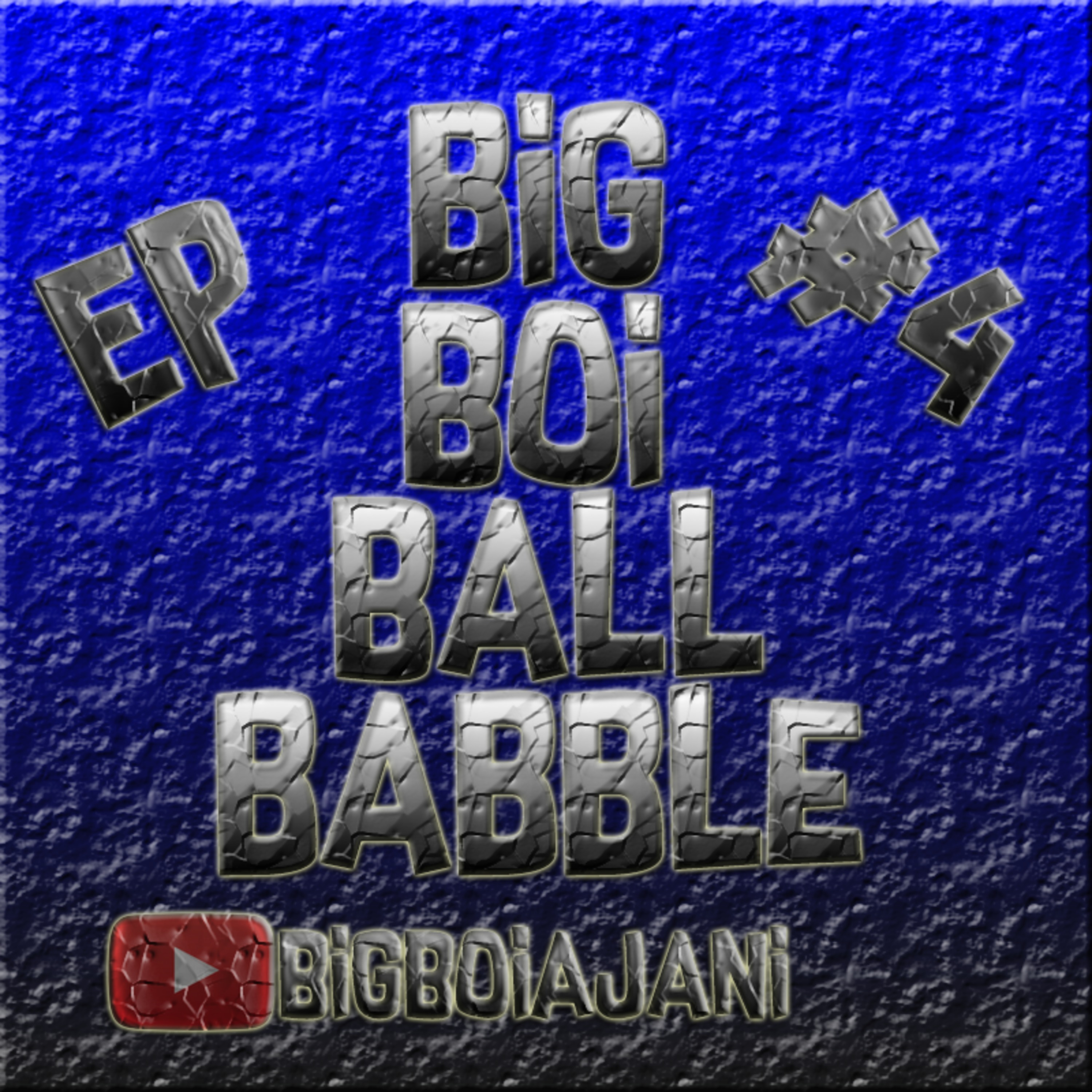 BigBoiBallBabble Podcast Ep.4